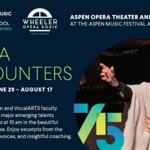 Opera Encounters at Wheeler Opera House