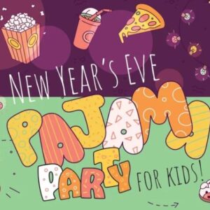 Colorful graphic saying New Year's Eve Pajama Party for Kids