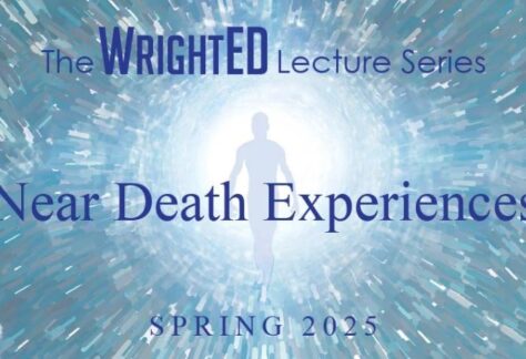 WrightED Lecture Series Near Death Experiences poster